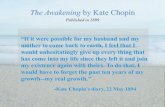 The Awakening by Kate Chopin - Jenks Public Schools .The Awakening by Kate Chopin BACKGROUND •Like Edna Pontellier, Chopin questioned conventional Catholic religion--and any