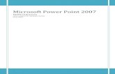 Microsoft Power Point 2007 - · PDF fileMenutup Presentasi ... Mengatur Tampilan Kerja ... Beri nama Laporan Laboratorium.pptx. Materi Langkah Detailnya Menyimpan Dengan Nama Lain