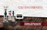 PUMP SPECIALIST TRAINING MANUAL - Red Lion Pump · PDF filePUMP SPECIALIST TRAINING MANUAL ... • Red Lion is about product knowledge – we have one of the most comprehensive training