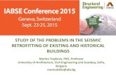STUDY OF THE PROBLEMS IN THE SEISMIC RETROFITTING … Earthquake... · STUDY OF THE PROBLEMS IN THE SEISMIC RETROFITTING OF EXISTING AND HISTORICAL BUILDINGS Marina Traykova, PhD,
