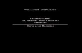 COMENTARIO AL NUEVO TESTAMENTO –Tomo 8– · PDF fileROMANOS 9 PRESENTACIÓN Los que hayáis empezado a usar el COMENTARIO AL NUEVO TESTAMENTO de William Barclay por los tomos de