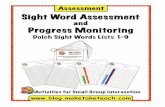 Sight Word Assessment - Make Take & · PDF fileWhat are Sight Words? Sight words are words that are used frequently in reading and writing. Because these words are used so often, it