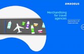 Merchandising for travel agencies - Amadeus - Merchandi… · Merchandising for travel agencies Page 2. ... _ Upfront list of all available ancillary services _ Available across multiple