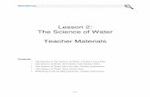 Lesson 2: The Science of Water Teacher Materials · PDF fileThe Science of Water Teacher Materials ... • Introduction to The Science of Water: Teacher Lesson Plan ... vi t y s T