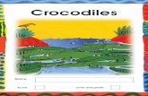 ks1-en-09-lvl2-crocs.qxp 12/8/08 12:22 Page i Crocodiles Eng 2009/PrimaryTools.co... · ks1-en-09-lvl2-crocs.qxp 12/8/08 12:54 Page 18 PrimaryTools.co.uk. 27 How long is a baby crocodile?