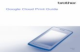 Google Cloud Print Guide - Brother Industriesdownload.brother.com/welcome/doc003013/cv_mfc4510dw_eng_gcp_… · 1 1 1 Overview 1 Google Cloud Print™ is a service provided by Google
