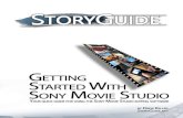 Getting Started with Sony Movie Studio - · PDF fileGetting Started with Sony Movie Studio By Drew Keller ... Sony also has a professional caliber editorial package titled Sony Vegas