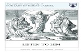 LISTEN TO HIM - Our Lady of Mt. Carmelolmc.us/wp-content/uploads/2014/12/BULLETIN-8.6.2017.pdf · Max Bazzarelli Elon Lages Lima Brian Bingman Patricia McGlade Maria Capo Vito Moncello
