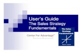 The Sales Strategy Fundamentals - Center For Advantage Sales Strategy Fundamentals User's... · All sales involve an interplay and progression of the categories as follows: Position