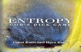 Edited by Emanuel Lotem - LEARNING SOURCESlearningsources.altervista.org/Entropy_Gods_dice_game.pdf · Physical Entropy – A Summary Part II Logical Entropy ... Pereg, Galit Kafri,