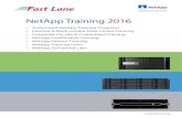 NetApp Training 2016 - flane.co.uk · PDF fileNetApp Training 2016 ... (BNCA) NS0-145 NetApp Certified Storage Associate ... NSO-157 NetApp Certified Data Administrator, Clustered