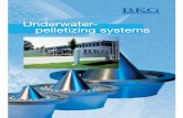 Underwater- pelletizing systems - Extrusion  · PDF fileBKG underwater-pelletizing systems ... vidual special solutions. We are our customers ... Thorough cleaning is made easy by