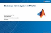 Modeling a 4G-LTE System in MATLABsce.uhcl.edu/goodwin/Ceng5332/downLoads/4G_LTE_MATLAB.pdf · Modeling a 4G-LTE System in MATLAB Houman Zarrinkoub PhD. Product Manager Signal Processing