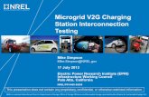 Microgrid V2G Charging Station Interconnection Testing · PDF fileMicrogrid V2G Charging Station Interconnection Testing . ... 2 Agenda •NREL Electric Vehicle Grid Integration ...