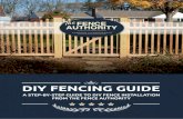 DIY FencIng guIDe - Fence Authority ? Â· 1 DIY FencIng guIDe A step-by-step guide to diy fence instAllAtion from the fence Authority