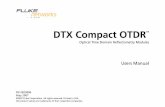 Fluke DTX Compact OTDR User's Manual (PDF) - Amazon S3 · PDF file1 DTX Compact OTDR Modules Overview of Features The optional DTX Compact OTDR™ Optical Time Domain Reflectometry