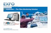 NQMSfiber – The Fibre Monitoring Solution Presentation.pdf · NQMSfiber – What Does It Do? • Solution Main Functions • Continuous 24/7 fibre quality monitoring • Scheduled