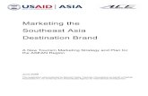 Marketing the Southeast Asia Destination Brandpdf.usaid.gov/pdf_docs/PA00HWT9.pdf · Marketing the Southeast Asia Destination ... lack of marketing strategy and plan based on consumer