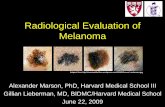 Radiological Evaluation of Melanomaeradiology.bidmc.harvard.edu/LearningLab/central/Marson.pdf · Radiological Evaluation of Melanoma Alexander Marson, ... ulcerated melanoma with
