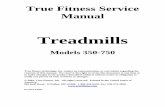 True Fitness Treadmill Service Manualgymstore.info/manuals/upload/True Fitness/true_fitness_350-750... · True Fitness Treadmill Service Manual START Symptom guide Calibration Procedures