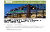 WHOLE FOODS MARKET MANAGEMENT CASE STUDY…conscious-hospitality.com/wp-content/uploads/2014/03/Whole-Foods... · WHOLE FOODS MARKET MANAGEMENT CASE STUDY: A BENCHMARK MODEL FOR HOSPITALITY