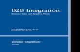 B2B Integration: Business Value and Adoption Trends · PDF fileB2B Integration Business Value and Adoption Trends BY BARCHI GILLAI AND TAO YU FOREWORD BY GXS, INC. June 2013