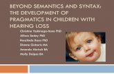 The Development of Pragmatics - Improve EHDI 2013 Ear Foundation AZ... · THE DEVELOPMENT OF PRAGMATICS IN CHILDREN WITH ... Changes the style of commands or ... Pragmatic language