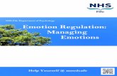 NHS Fife Department of Psychology Emotion Regulation: Managing Emotions p… · NHS Fife Psychology Department [June] [2016] 1 Emotions are a big part of life for us all. In any day