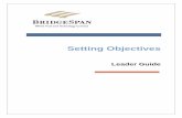 Setting Objectives Leader Guide - We help get your online ... · PDF fileSetting Objectives Leader Guide . Leader Guide Table of Contents ... Time Transition Flipchart Handouts Module