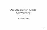 DC-DC Switch-Mode Converters - UNLVeebag/EE-442-642-DC-to-DC Converters.pdf7-3 Stepping Down a DC Voltage – Basic Concept Any parasitic inductance in the above circuit will cause