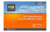 SAP Authorizations: Is it now difficult or easy? · PDF fileSAP Authorizations: Is it now difficult or easy? Johan Hermans CEO johan.hermans@csi-tools.com SAP Security 2014 – Protecting