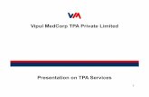 Vipul MedCorp TPA Private Limitedtaps.vipulmedcorp.com/ISO/Certificates/Presentation2009.pdf · Indore , BITS Mesra, FIIT JEE, ... Vipul MedCorp TPA is one of the leading players