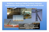 Building a Naonal Wind Turbine Industry: Experiences from ... · PDF filein their home country markets and have ... • Tapping into global learning/innovaon ... Georgetown Side Event