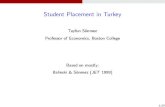 Student Placement in Turkey - Tayfun Sö · PDF fileStudent Placement in Turkey Tayfun S onmez ... SPDA is the only mechanism that is individually ... 1 It assigns students to potentially