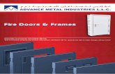 ADVANCE METAL INDUSTRIES L.L.C.airmasteremirates.com/Advance_metal_Brouchure.pdf · ADVANCE METAL Fire Doors & Frames GENERAL Scope: This specification applies to standard steel doors