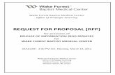 REQUEST FOR PROPOSAL - Wake Forest Baptist · PDF fileREQUEST FOR PROPOSAL (RFP) for provision of ... is an integrated health care system that operates 1,004 acute care, ... Brenner