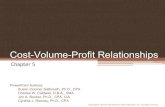 Cost-Volume-Profit Relationships - MGMT-027 · PDF fileCost-Volume-Profit Relationships Chapter 5. ... net operating income. Basics of Cost-Volume-Profit Analysis 5-3 Contribution