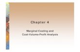 Chapter 4 · PDF fileChapter 4 Marginal Costing and ... (CVP) Analysis CVP analysis considers the interaction between ... Example 4.6. Economists view of CVP