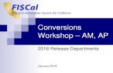 Conversions Workshop – AM, AP - FI$ · PDF fileWorkshop – AM, AP January 2016 ... AM and AP Modules. ... (AP) Module. 20. Purchase Orders Payment Details. Asset Purchases. Expenditures