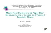 Mode-Field Diameter and “Spot Size” Measurements of · PDF fileMode-Field Diameter and “Spot Size” Measurements of Lensed and Tapered ... Symposium on Optical Fiber ... of
