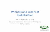 Winners and Losers of Globalisation - University of · PDF fileWinners and Losers of Globalisation Dr. Alejandro Riaño School of Economics, University of Nottingham, GEP and CESifo