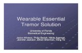 Wearable Essential Tremor Suppression Device Essential Tremor Suppression... · Wearable Essential Tremor Solution University of Florida Biomedical Engineering Jason Winters, Philip