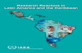 Research Reactors in Latin America and the Caribbean · PDF fileResearch Reactors in Latin America and the ... environment and industry. In many instances research reactor ... Research