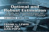 Optimal and Robust Estimation: With an Introduction to ... robotics SCUT/NEU June... · Robust Control System Design: Advanced State Space Techniques, Second Edition, Chia-Chi Tsui