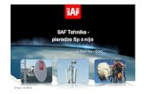 SAF TehnikaSAF Tehnika - --- pieredze Sp āāāānijnniijjnij · PDF fileIII IIIIII III SAF Tehnika in brief SAF Tehnika JSCSAF Tehnika JSC - ---a designer, producer and distributor