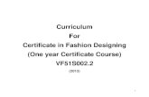 Curriculum For Certificate in Fashion Designing (One  · PDF file1 Curriculum For Certificate in Fashion Designing (One year Certificate Course) VF51S002.2 (2013)