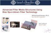 Advanced Filter Media Structures Using Biax Spun · PDF fileMohammad Hassan, Ph.D. Biax-FiberFilm Corporation RISE Conference Feb 11th, 2015 Advanced Filter Media Structures Using