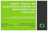 CREDIT CHECKS: AN ILLEGITIMATE BARRIER TO EMPLOYMENT FOR ... · PDF fileCREDIT CHECKS: AN ILLEGITIMATE BARRIER TO EMPLOYMENT FOR SURVIVORS The Center for Survivor Agency and Justice