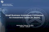 Small Business Investment Companies: An Investment · PDF file6/22/2000 · Small Business Investment Companies: An Investment Option for Banks . Wednesday, February 15, 2012 . 2:00