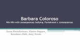 Barbara Coloroso - Elaine Segner Chandler Gilbertesegner.weebly.com/uploads/5/2/9/5/5295303/_theorist.pdf · Barbara Coloroso Win-Win with consequences; bullying. Punishment v. consequences